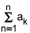 the summation from n equals 1 to n of a sub k
