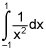 the integral from negative 1 to 1 of the quotient of 1 and x squared dx