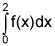 the integral from 0 to 2 of f of x, dx