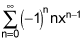 the summation from n equals 0 to infinity of the product of negative 1 raised to the nth power, n and n raised to the n minus 1 power