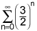 the summation from n equals 0 to infinity of one halve raised to the nth power