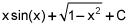 the product of x and the sine of x plus the square root of the quantity 1 minus x squared, plus C
