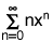 the summation from n equals 0 to infinity of n times x raised to the nth power