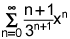 summation from n equals 1 to infinity of the product of the quotient of the quantity n plus 1 and 3 to the n plus 1 power and x to the nth power