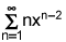 the summation from n equals 1 to infinity of n times x raised to the n minus 2 power