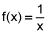 f of x equals 1 divided by x