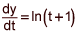 dy dt equals the natural log of the quantity t plus 1