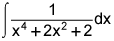 the integral of the quotient of 1 and the quantity x to the 4th power plus 2 times x squared plus 1 dx