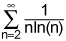 the summation from n equals 2 to infinity of 1 over the product of n and the natural log of n