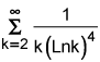 the summation from k equals 1 to infinity of the quotient of 1 and the product of k and the 4th power of the natural log of k