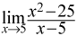 limit as x approaches five of quantity x squared minus twenty five divided by quantity x minus five.