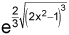 e raised to the power of two thirds times the square root of the cube of the quantity 2 times x squared minus 1