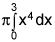 pi times the integral from 0 to 3 of x to the 4th power, dx