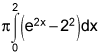 pi times the integral from 0 to 2 of the e to the 2 times x power minus 2 squared, dx
