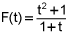 F of t equals the quotient of t squared plus 1 and the quantity 1 plus t