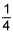 1 over 4