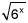 the square root of the quantity 6 to the x power
