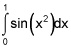 the integral from 0 to 1 of the sine of x squared, dx