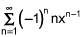 the summation from n equals 1 to infinity of negative 1 to the n power times n times x raised to the n minus 1 power. 