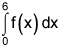  the integral from 0 to 6 of the function f of x, dx 