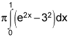 pi times the integral from 0 to 1 of the e to the 2 times x power minus 3 squared, dx