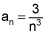 a sub n equals 3 over n cubed