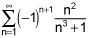 the summation from n equals 1 to infinity of the product of negative 1 raised to the n plus 1 power and the quotient of n squared and the quantity n cubed plus 1