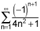 the summation from n equals 1 to infinity of the quotient of negative 1 raised the n plus 1 power and the quantity 4 times n squared plus 1