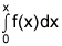 the integral from 0 to x of f of x dx
