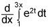 the derivative with respect to x of the integral from 1 to x cubed of the quantity e raised to the 2t power, dt
