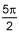 5 times pi over 2