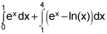 the integral from 0 to 1 of e to the x power, dx plus the integral from 1 to 4 of the difference between e to the x power and the natural log of x, dx