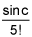 sine of c over 5 factorial