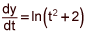 dy dt equals the natural log of the quantity t squared plus 2