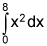 the integral from 0 to 8 of x squared, dx