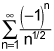 the series from n equals 1 to infinity of the quotient of negative 1 raised to the nth power and n to the one half power