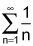 the summation from n equals 1 to infinity of 1 over n