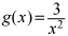 g of x equals the quotient of 3 and x squared 