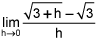 limit as h goes to 0 of the quotient of the difference between the square root of the quantity 3 plus h minus the square root of 3, and h